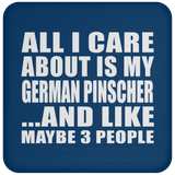 All I Care About Is My German Pinscher - Drink Coaster