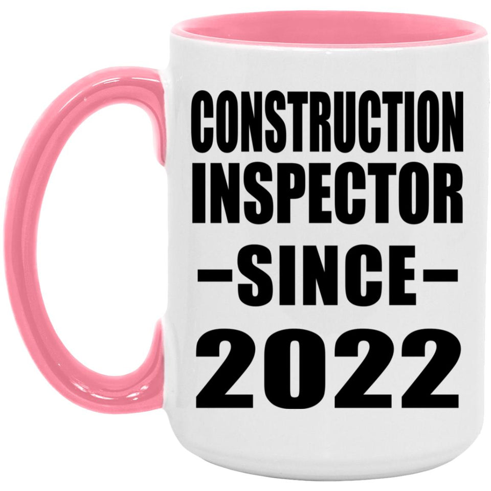 Construction Inspector Since 2022 - 15oz Accent Mug Pink