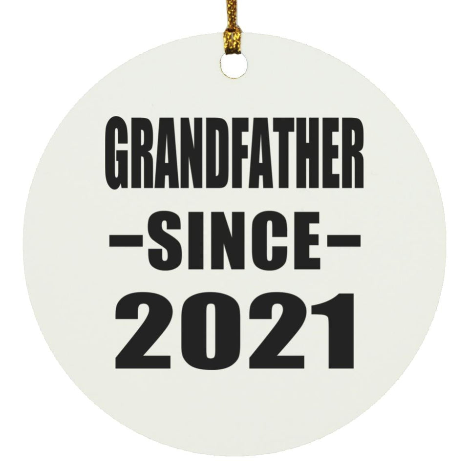 Grandfather Since 2021 - Circle Ornament