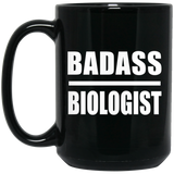 Badass Biologist - 15oz Coffee Mug Black