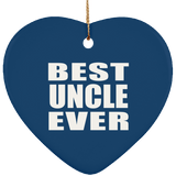 Best Uncle Ever - Heart Ornament