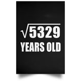 73rd Birthday Square Root of 5329 Years Old - Poster Portrait