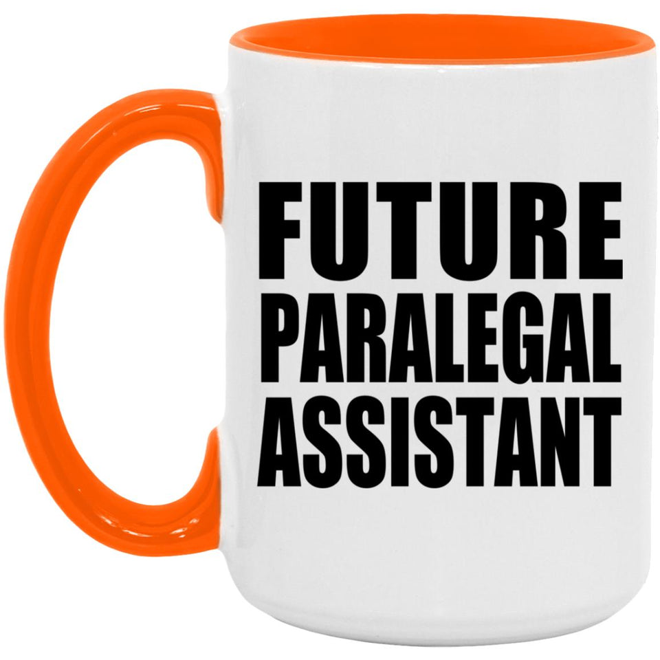 Future Paralegal Assistant - 15oz Accent Mug Orange