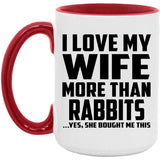 I Love My Wife More Than Rabbits - 15oz Accent Mug Red