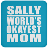 Sally World's Okayest Mom - Drink Coaster