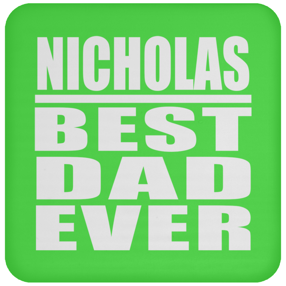 Nicholas Best Dad Ever - Coaster