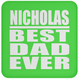 Nicholas Best Dad Ever - Coaster
