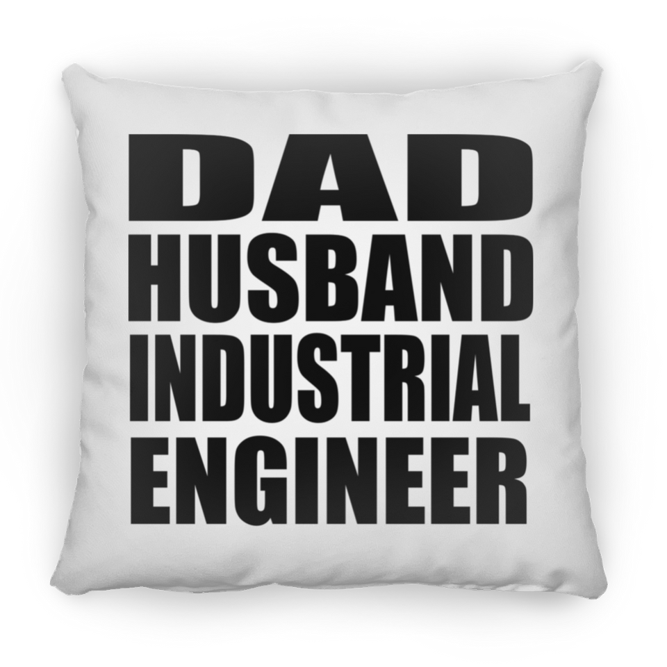 Dad Husband Industrial Engineer - Throw Pillow