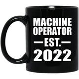 Machine Operator Established EST. 2022 - 11oz Coffee Mug Black