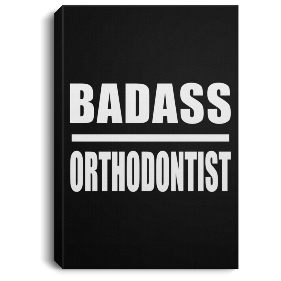Badass Orthodontist - Canvas Portrait