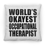 World's Okayest Occupational Therapist - Throw Pillow