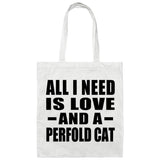 All I Need Is Love And A Perfold Cat - Tote Bag White