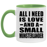 All I Need Is Love And A Small Munsterlander - 11oz Accent Mug Green