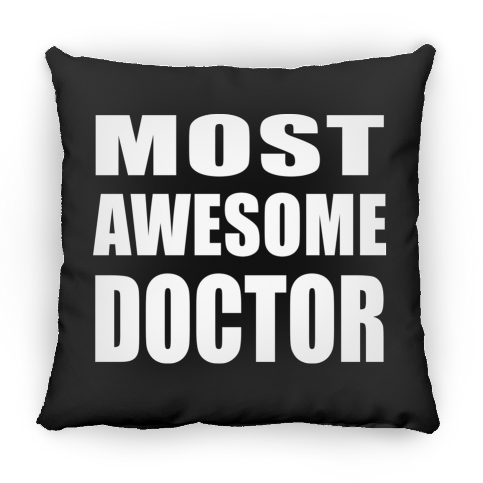 Most Awesome Doctor - Throw Pillow Black
