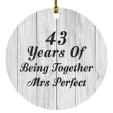 43rd Anniversary 43 Years Of Being Mrs Perfect - Circle Ornament F
