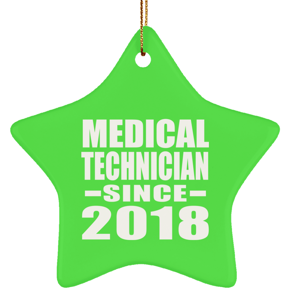 Medical Technician Since 2018 - Star Ornament