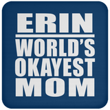 Erin World's Okayest Mom - Drink Coaster
