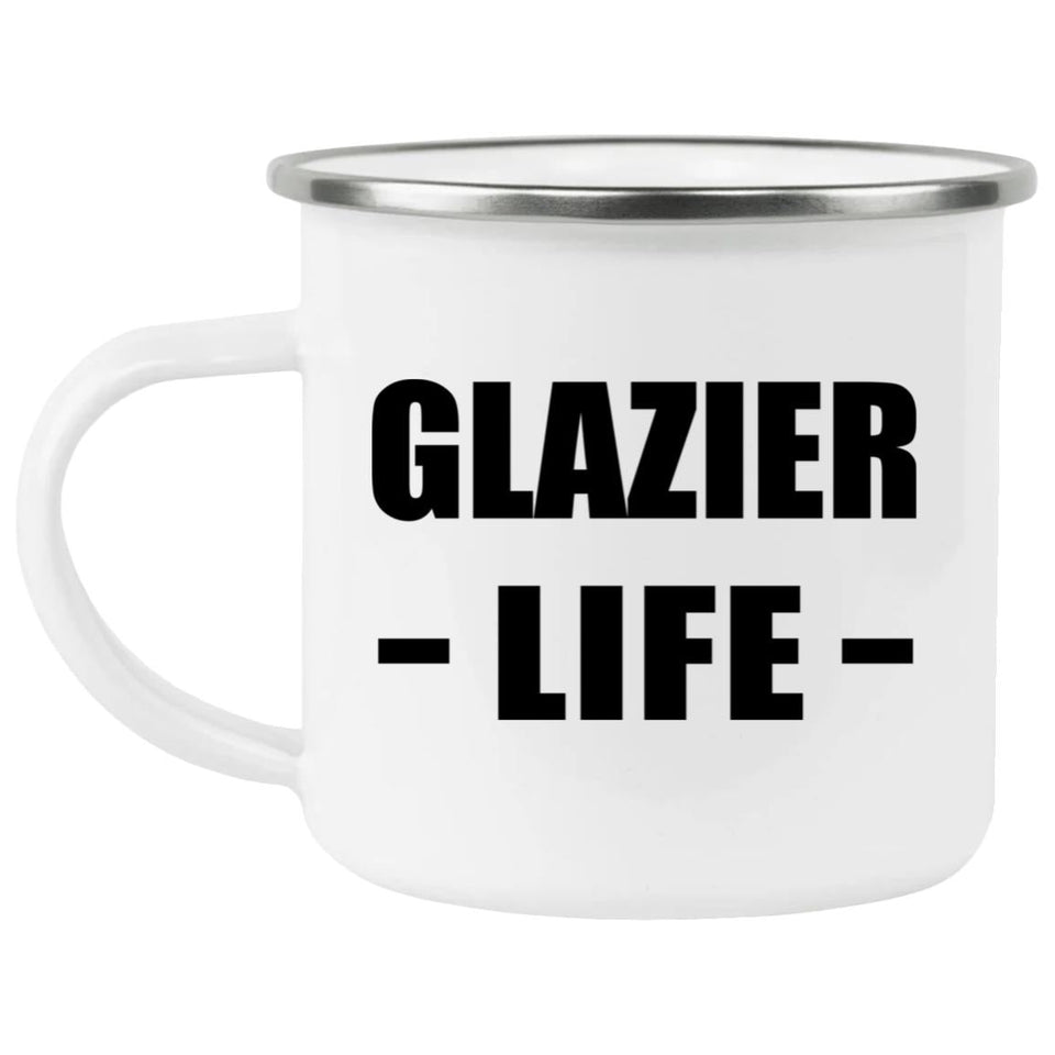 Glazier Life - 12oz Camping Mug