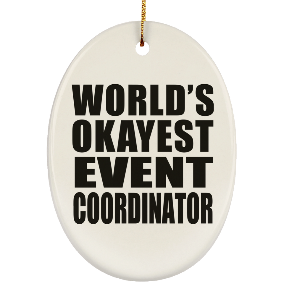 World's Okayest Event Coordinator - Oval Ornament