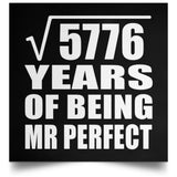 76th Anniversary Square Root of 5776 Years of Mr Perfect - Poster Square