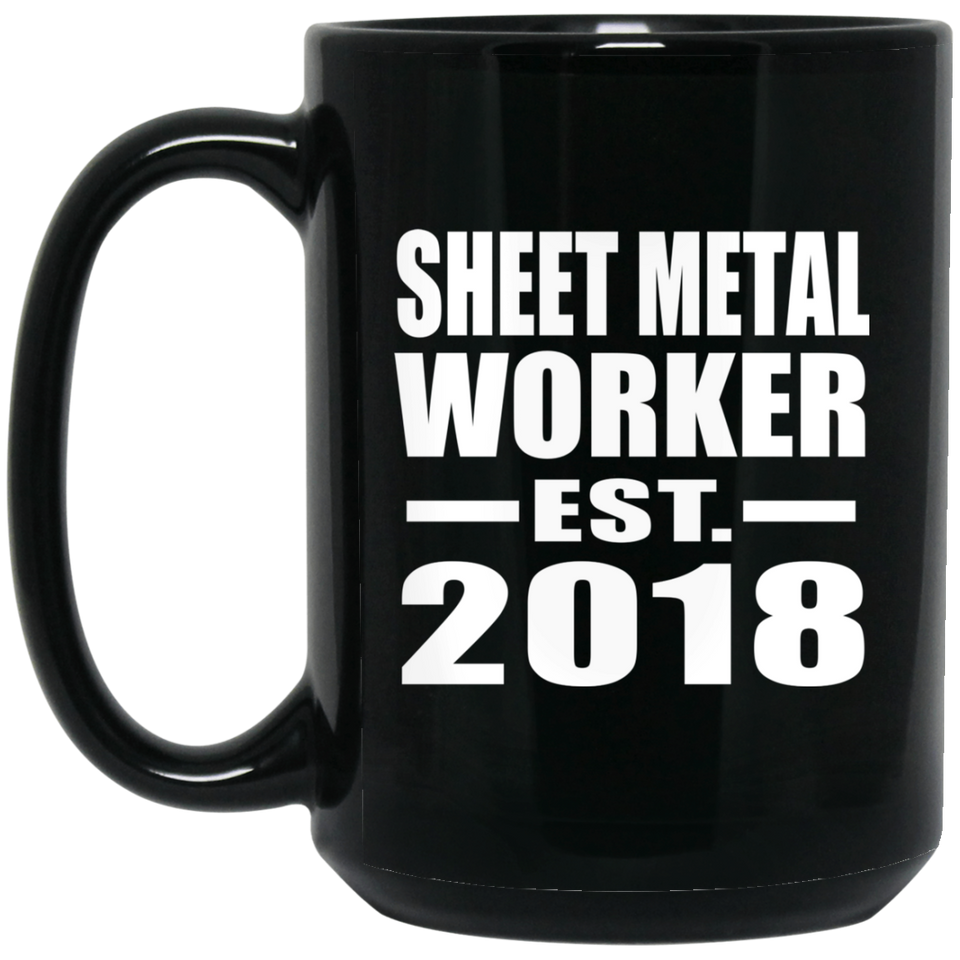 Sheet Metal Worker Established EST. 2018 - 15 Oz Coffee Mug Black