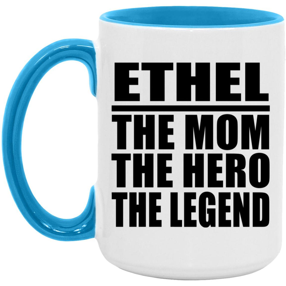 Ethel The Mom The Hero The Legend - 15oz Accent Mug Blue