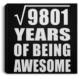 99th Birthday Square Root of 9801 Years of Being Awesome - Canvas Square