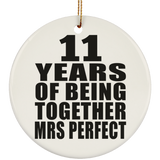 11th Anniversary 11 Years Of Being Mrs Perfect - Circle Ornament