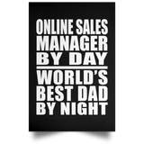 Online Sales Manager By Day World's Best Dad By Night - Poster Portrait