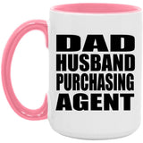 Dad Husband Purchasing Agent - 15oz Accent Mug Pink