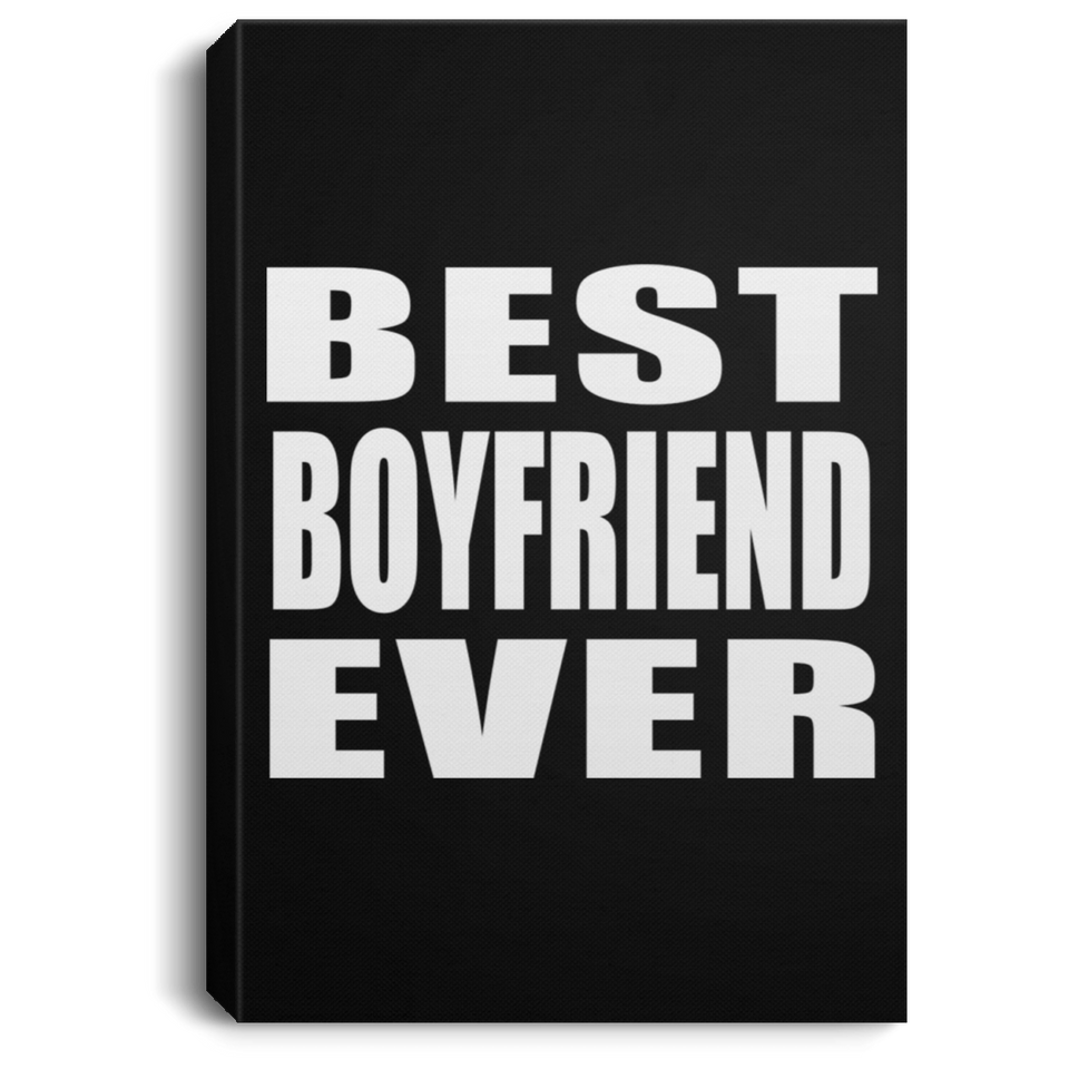 Best Boyfriend Ever - Canvas Portrait