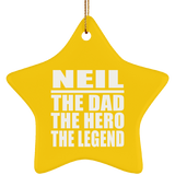 Neil The Dad The Hero The Legend - Star Ornament