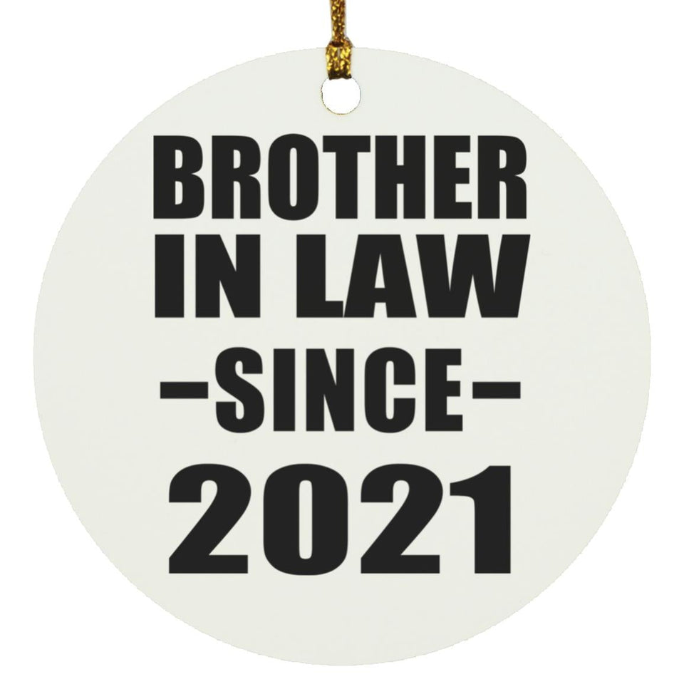 Brother In Law Since 2021 - Circle Ornament