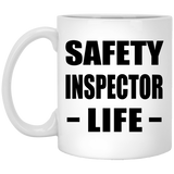 Safety Inspector Life - 11oz Coffee Mug