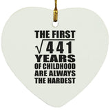 21st Birthday Square Root of 441 Years of Childhood - Heart Ornament