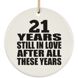 21st Anniversary 21 Years Still In Love After These Years - Circle Ornament