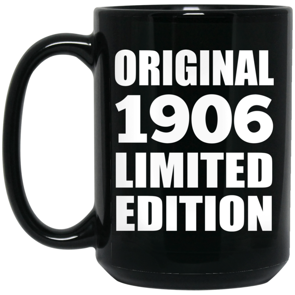 118th Birthday Original 1906 Limited Edition - 15oz Coffee Mug Black