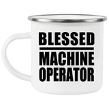 Blessed Machine Operator - 12oz Camping Mug