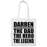Darren The Dad The Hero The Legend - Tote Bag White