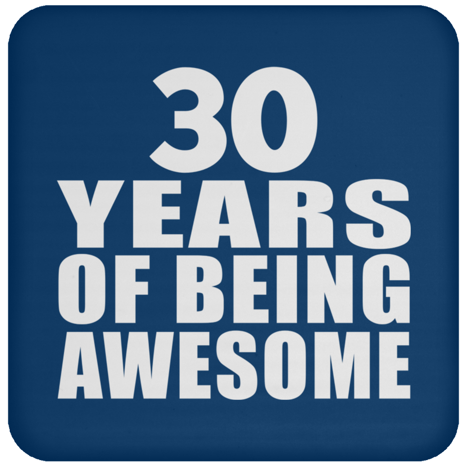 30th Birthday 30 Years Of Being Awesome - Drink Coaster