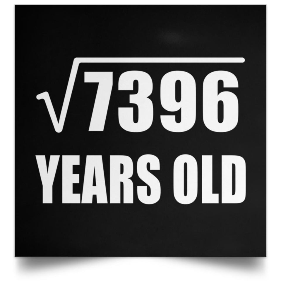 86th Birthday Square Root of 7396 Years Old - Poster Square