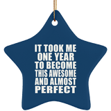 1st Birthday Took 1 Year To Become Awesome & Perfect - Star Ornament