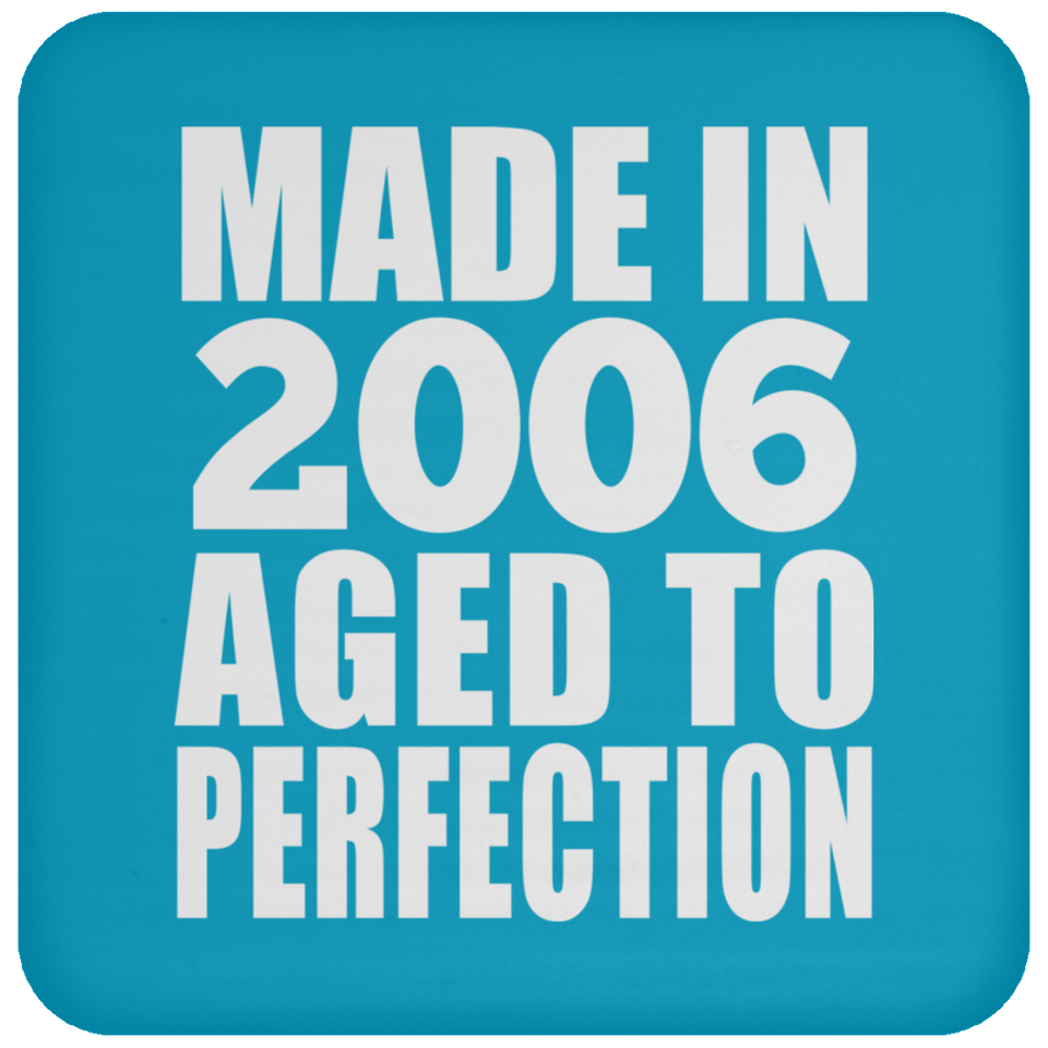 18th Birthday Made In 2006 Aged to Perfection - Drink Coaster