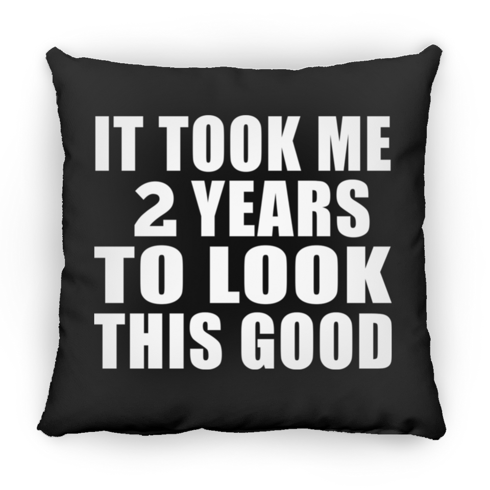 2nd Birthday Took Me 2 Years To Look This Good - Throw Pillow Black