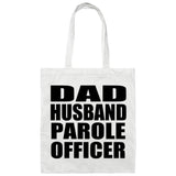 Dad Husband Parole Officer - Tote Bag White