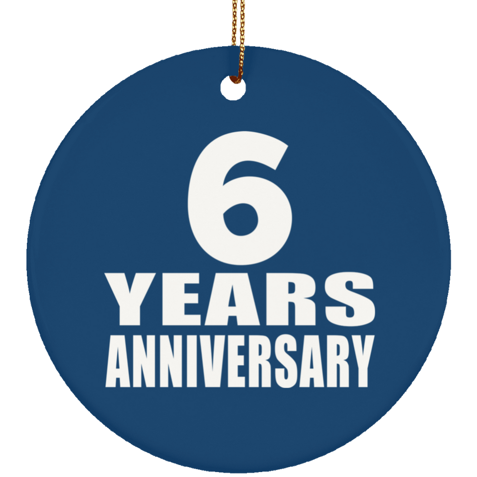 6th Anniversary 6 Years Anniversary - Circle Ornament