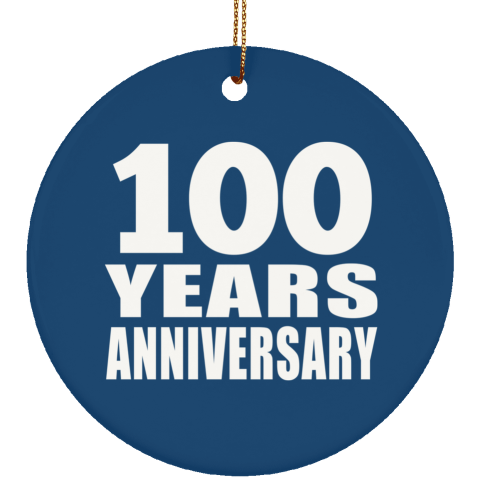 100th Anniversary 100 Years Anniversary - Circle Ornament