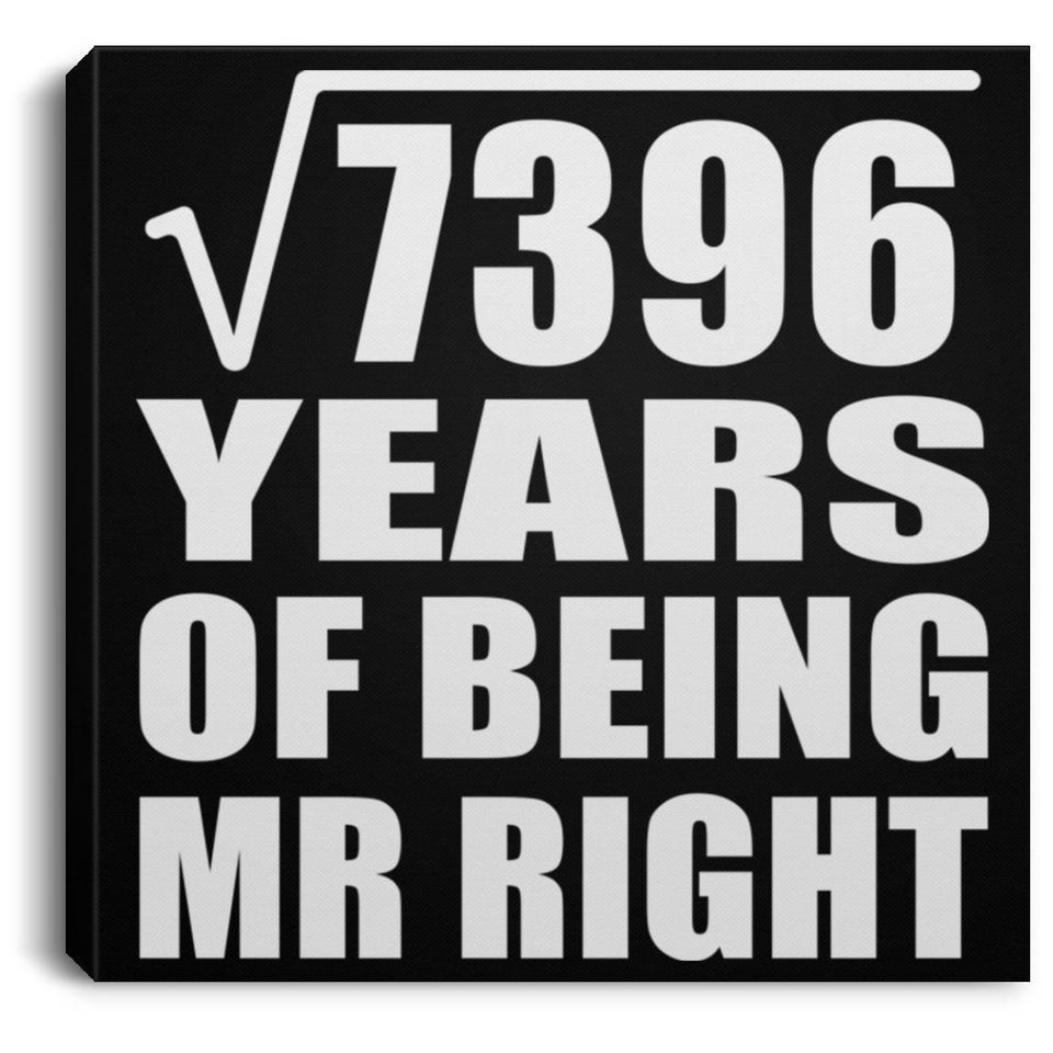 86th Anniversary Square Root of 7396 Years of Being Mr Right - Canvas Square