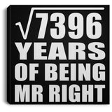 86th Anniversary Square Root of 7396 Years of Being Mr Right - Canvas Square
