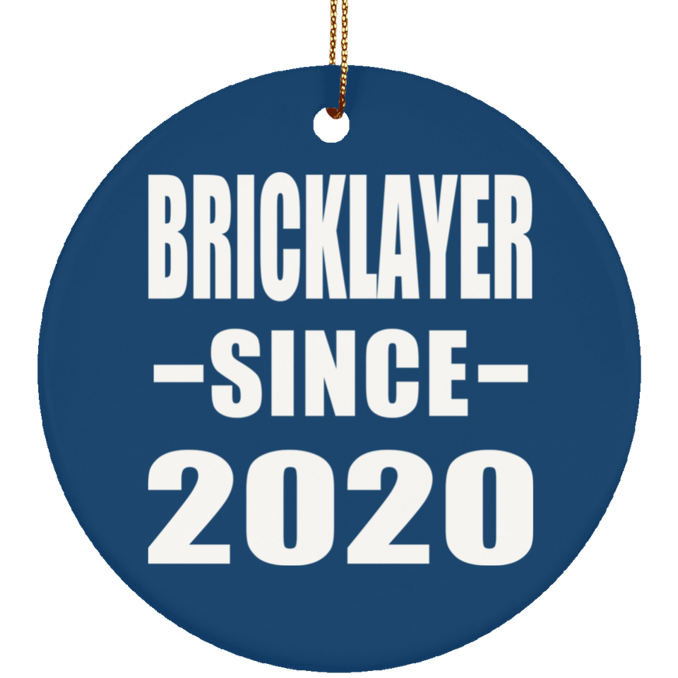 Bricklayer Since 2020 - Circle Ornament